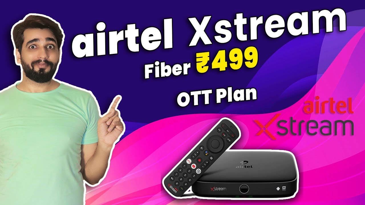 airtel Xstream Fiber 499 Plan | Airte Fiber 499 OTT Plan | Hindi