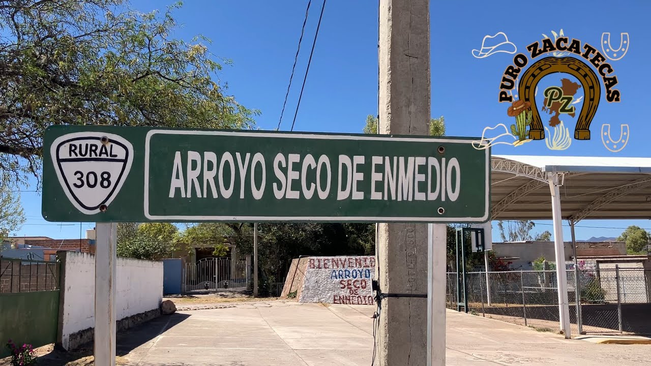 ARROYO SECO DE ENMEDIO: UN RINCÓN HISTÓRICO DE ZACATECAS | PURO ZACATECAS