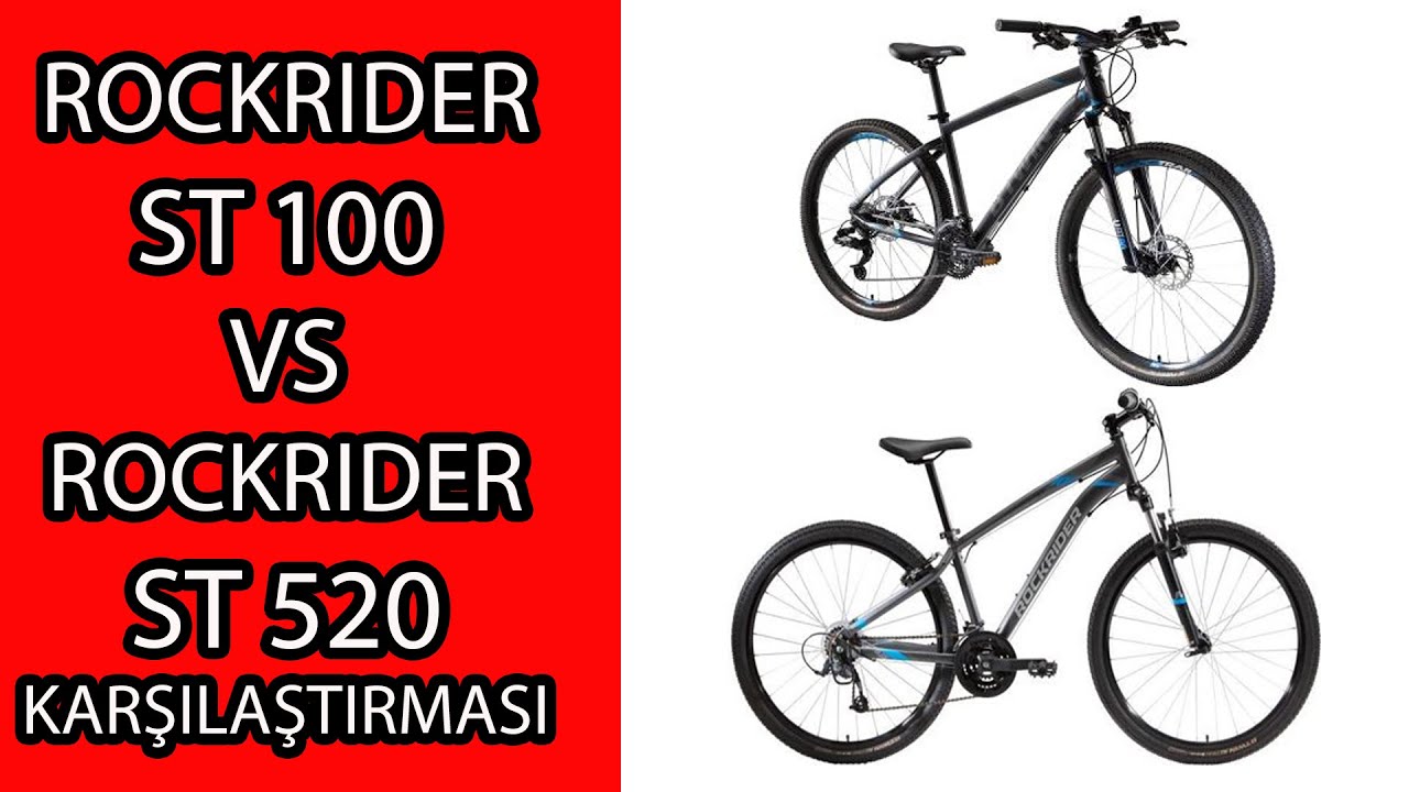 ROCKRIDER ST 100 VE ROCKRIDER ST 520 KARŞILAŞTIRMASI