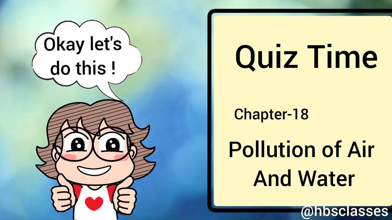 Quiz on Pollution Of Air And Water || Science Quiz || NCERT Based ||