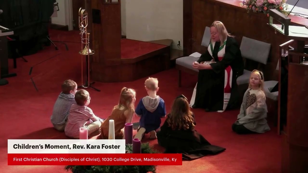 January 4th, 2026 - Children’s Moment, Rev. Kara Foster, First Christian Church, Madisonville, Ky.