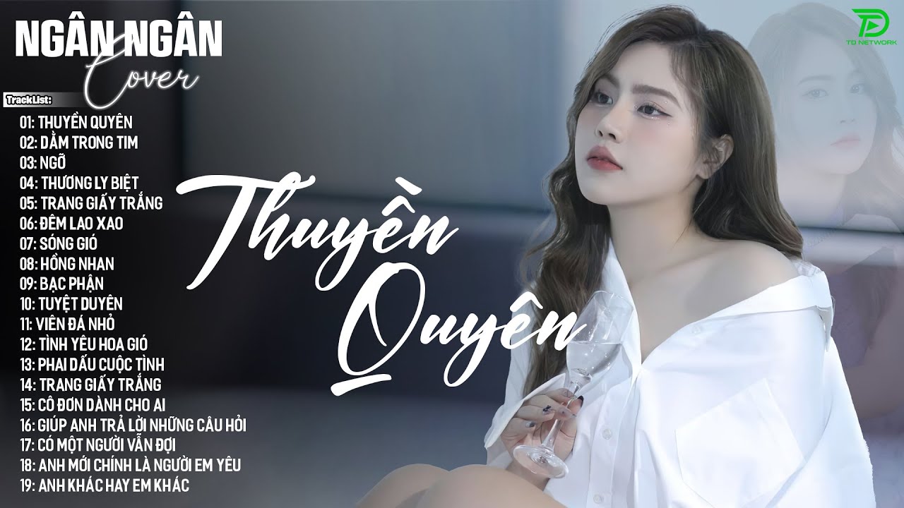 THUYỀN QUYÊN, THƯƠNG LY BIỆT - ALLBUM BALLAD TOP XU HƯỚNG CỰC HÓT 2025 - NGÂN NGÂN COVER TRIỆU VIEW