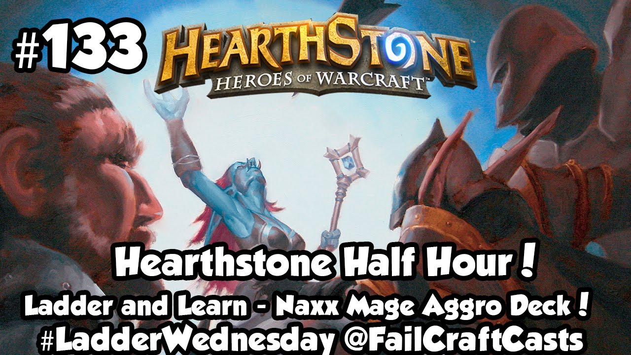 Ladder and Learn - Aggro Mage Naxx Deck! | #Hearthstone Half Hour 133