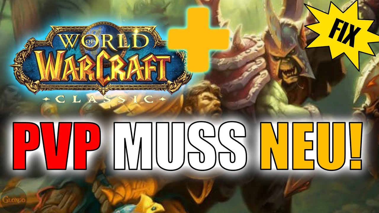 Classic PvP ist KAPUTT! So muss Blizzard es in Classic+ ändern!