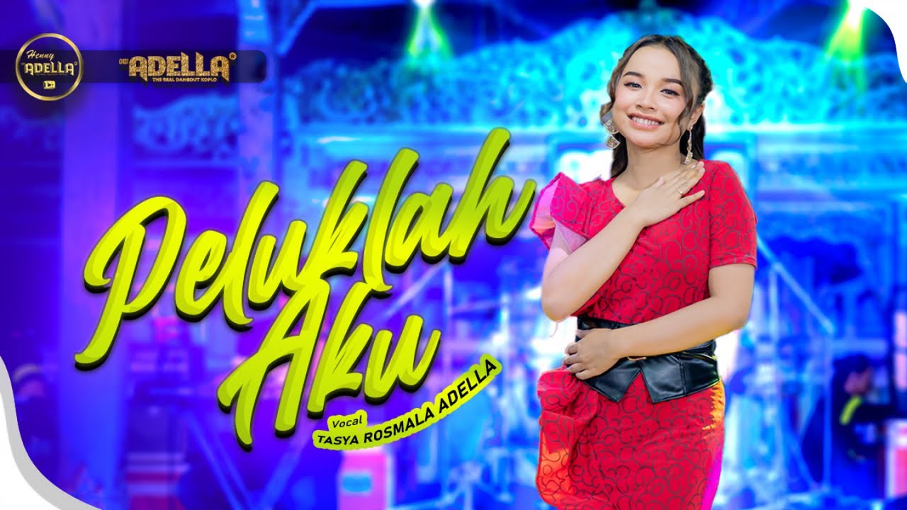 PELUKLAH AKU - Tasya Rosmala Adella - OM ADELLA