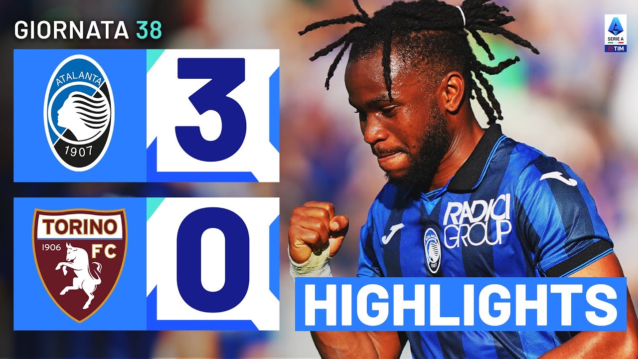 ATALANTA-TORINO 3-0 | HIGHLIGHTS | 38ª GIORNATA | SERIE A TIM 2023/24