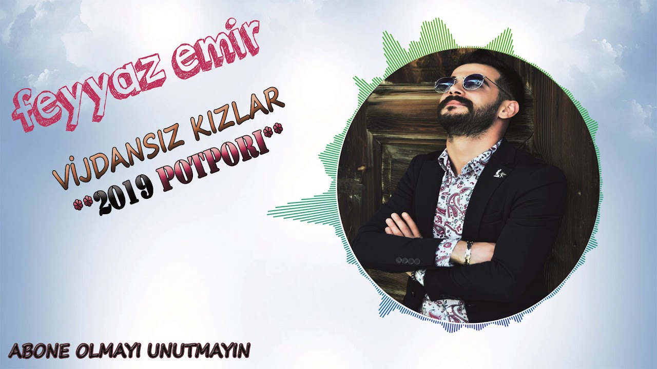 Feyyaz Emir - Vijdansız Kızlar 2019 POTPORİ -DECK KAYIT