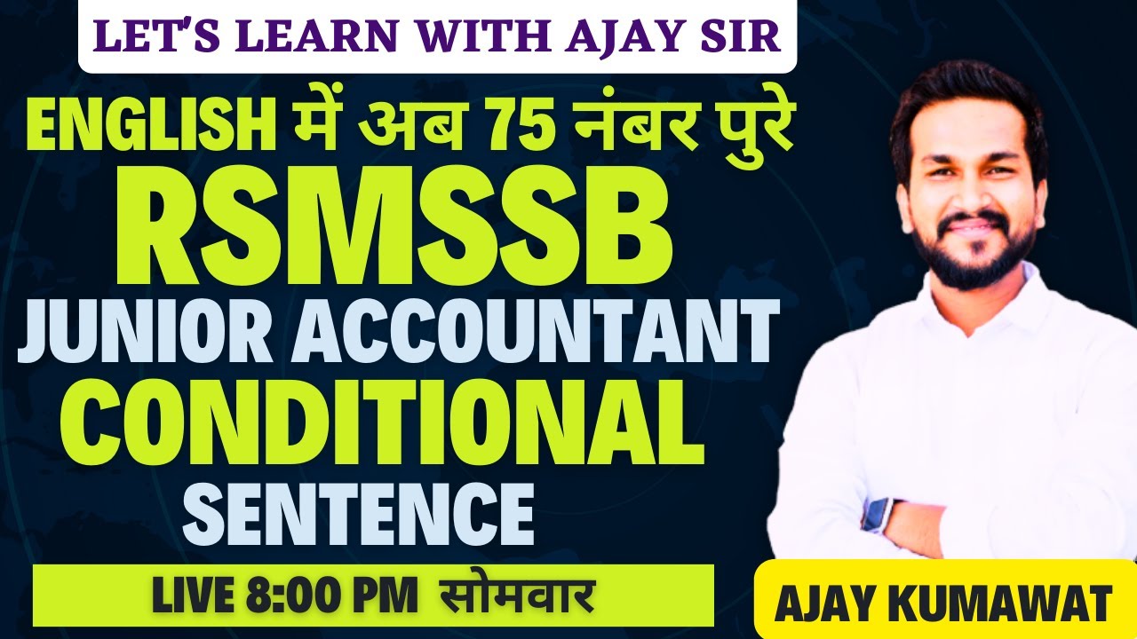 JUNIOR ACCOUNTANT | JR. ACCOUNTANT EXAM DATE 2024  | JR. ACC. ENGLISH | COND. SENTENCE | AJAY SIR |