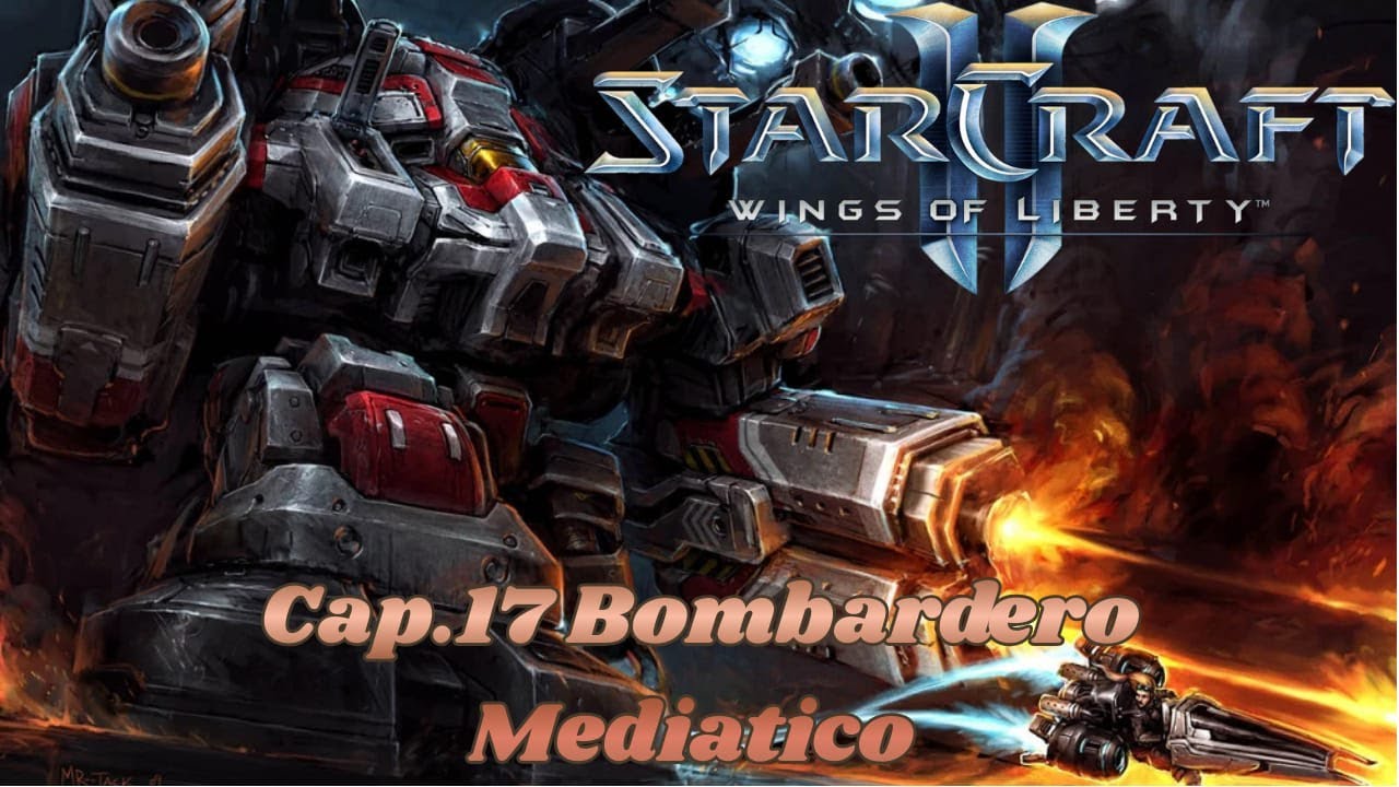 Capitulo 17 Bombardero Mediático Starcraft II Gameplay