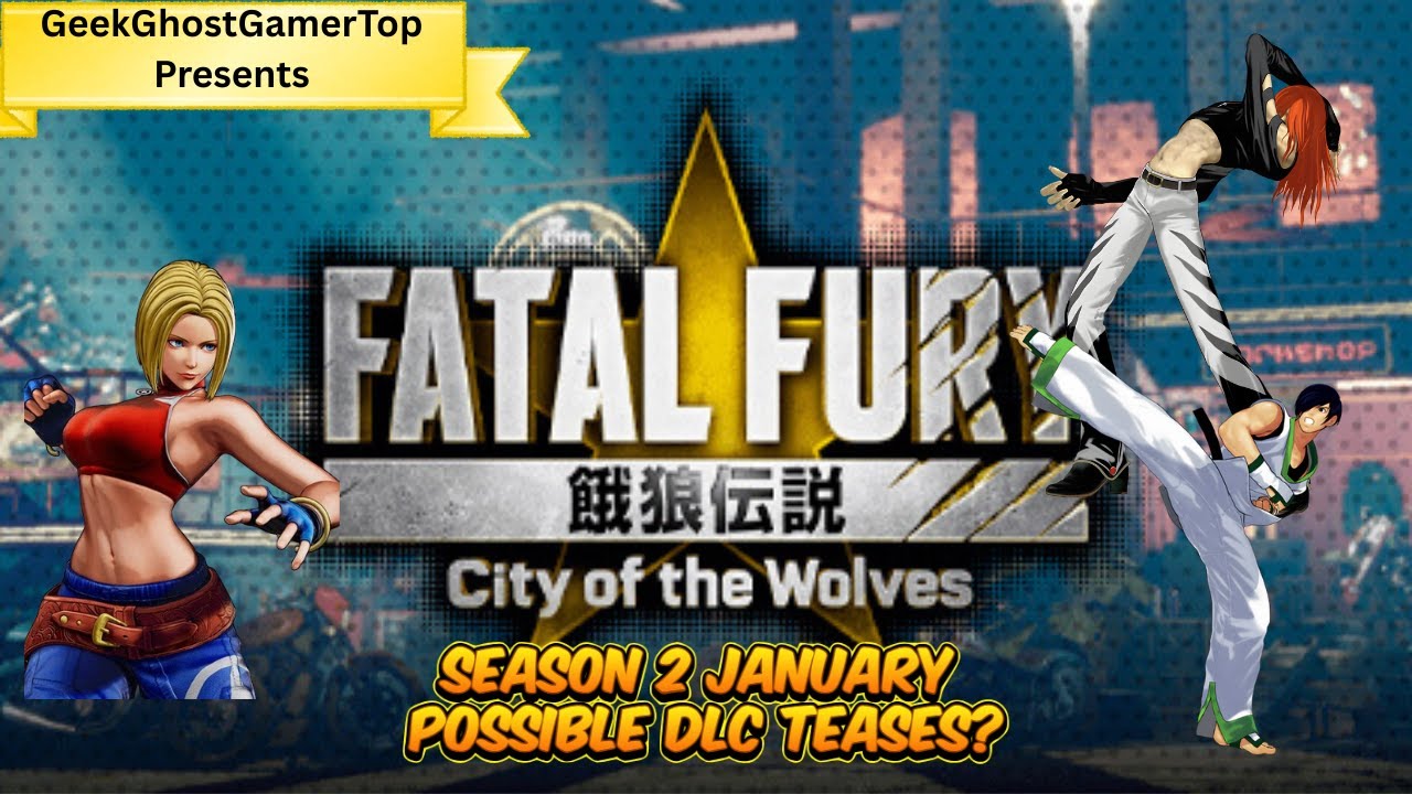 FATAL FURY City of the Wolves teases Season 2 in January 2026: The POSSIBLE DLC Characters Coming?