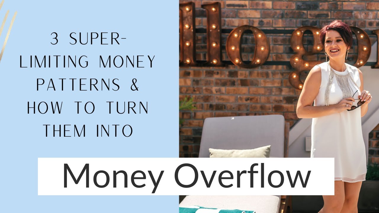 3 Super-Limiting Money Patterns & How To Turn Them Into Money Overflow