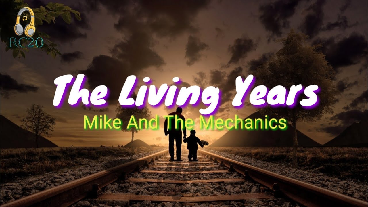 The Living Years (Lyrics) by Mike And The Mechanics