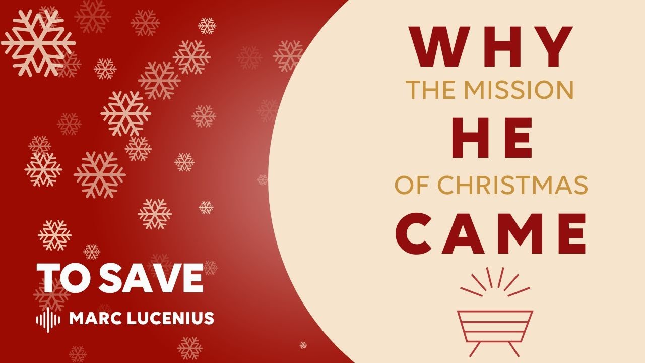 Why He Came: To Save