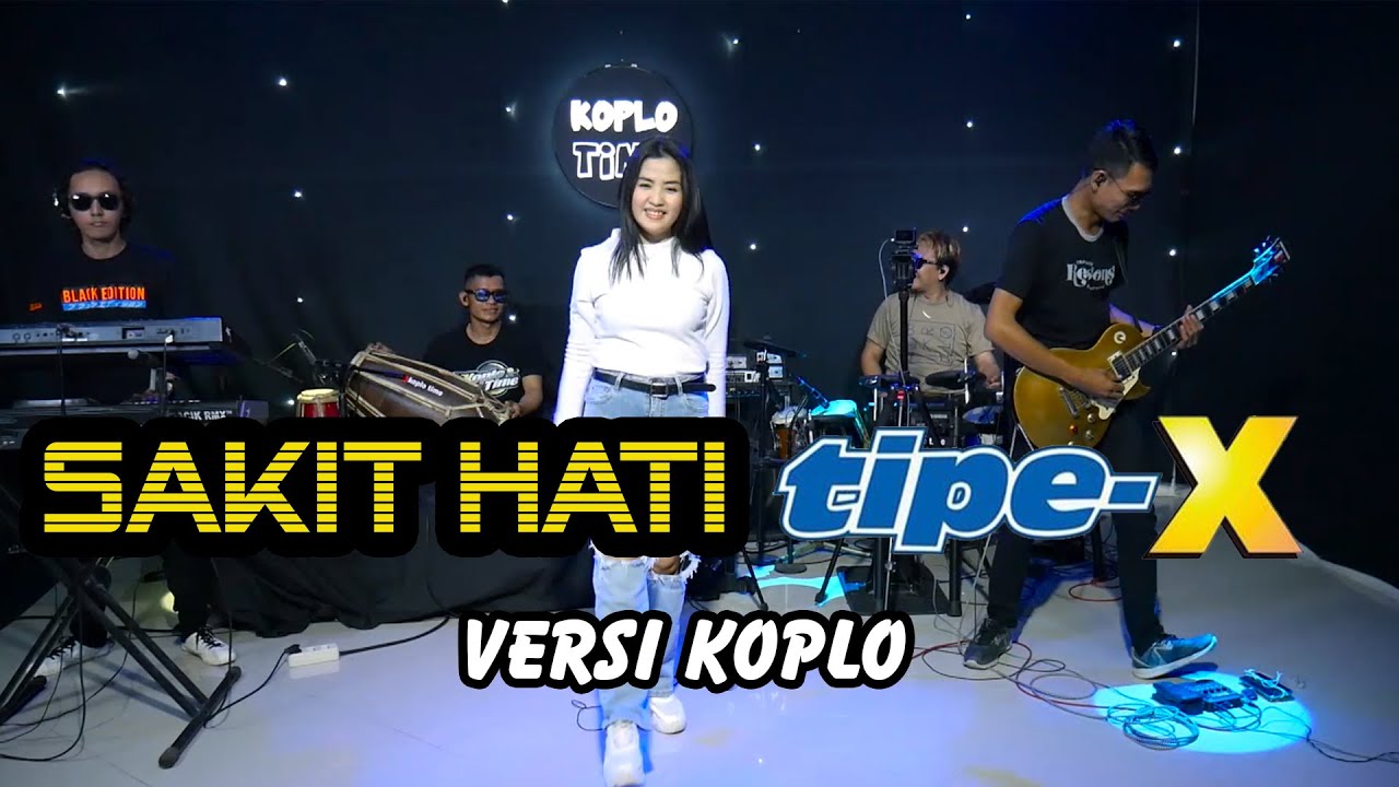 SAKIT HATI Tipe X versi koplo (Official Live Music)