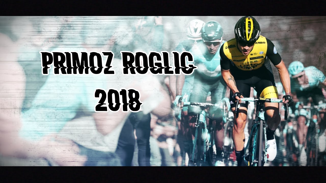 Primoz Roglic 2018 I Best Of