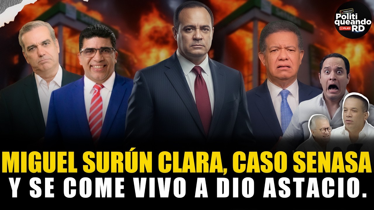 MIGUEL SURÚN: CLARA, CASO SENASA Y SE COME VIVO A DIO ASTACIO, ALCALDE SANTO DOMINGO ESTE...😲😲😲