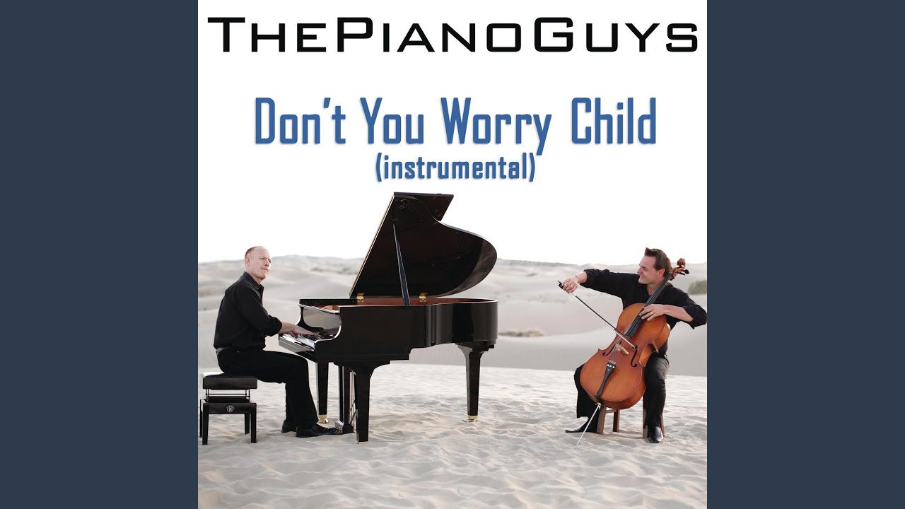 Don't You Worry Child (Instrumental)
