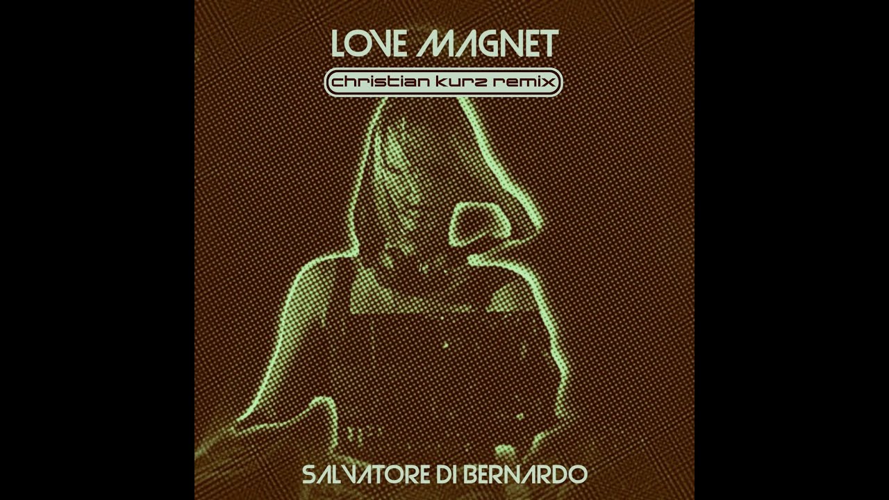 djmazzafakka - Love Magnet (Christian Kurz Remix)