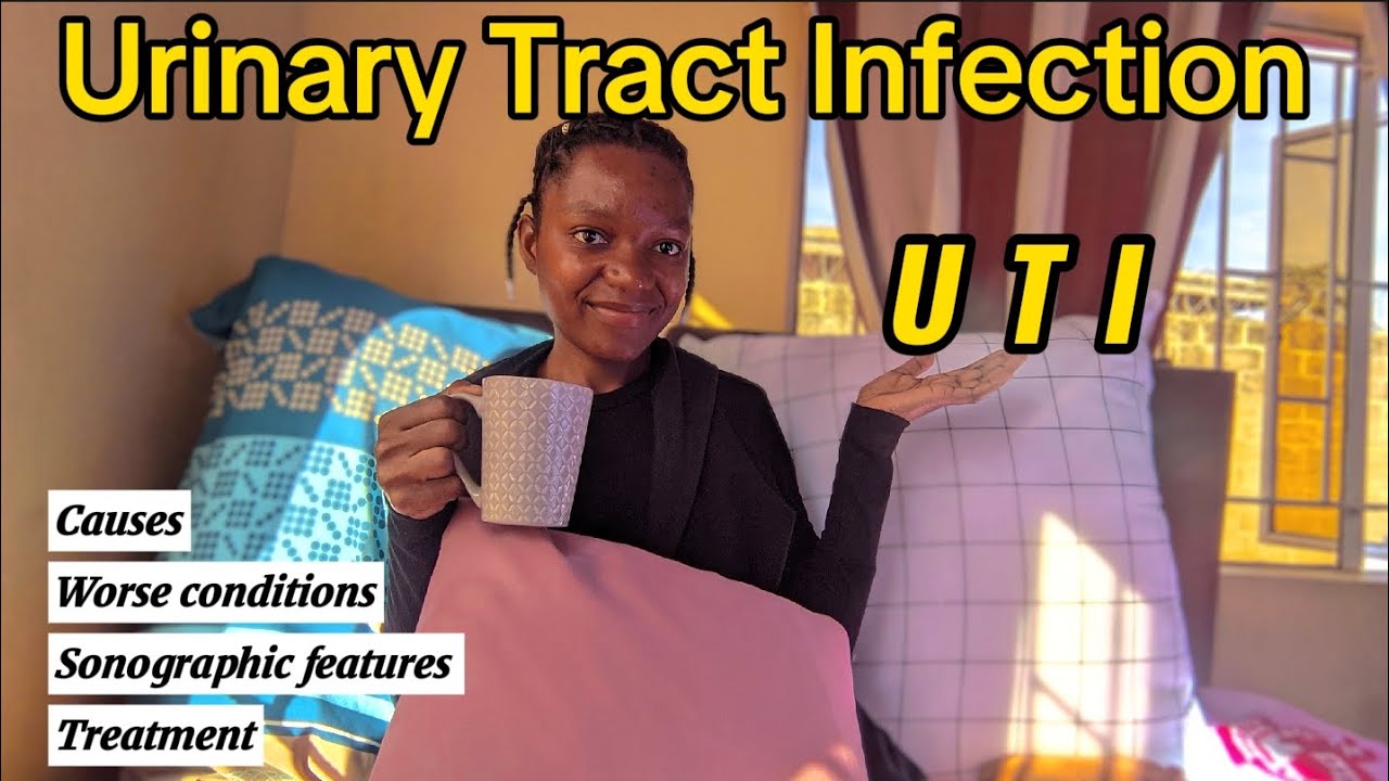 UTI / Causes/Sonographic/Complications,/Treatment.. Zambian youtuber 🇿🇲
