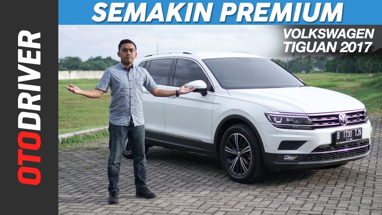 VW Tiguan 2018 Review Indonesia | OtoDriver