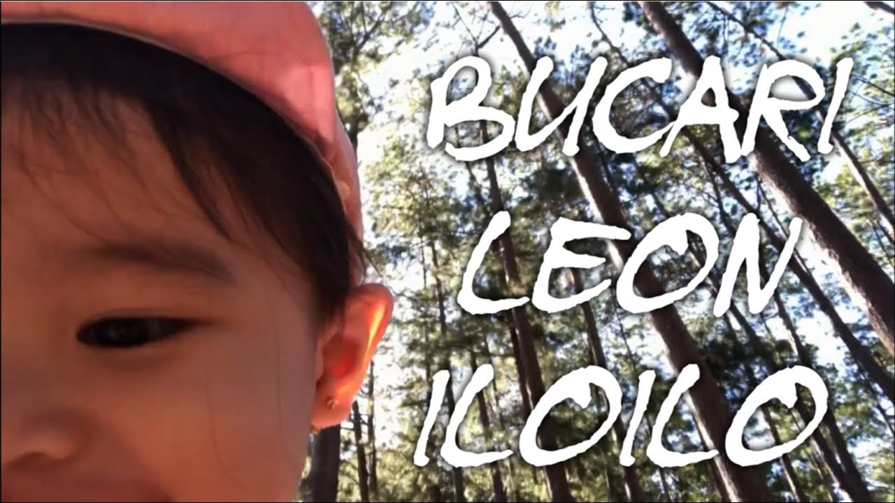 BUCARI LEON ILOILO SKYEVENTURE (little baguio of iloilo) (summer capital of iloilo)