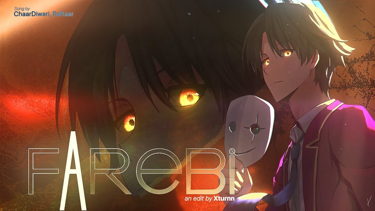 Farebi - Ayanakoji ♟️| Classroom of the elite [AMV/Edit] 4k| Hindi AMV