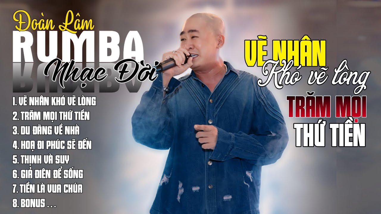 VẼ NHÂN KHÓ VẼ LÒNG, TỰ MÌNH GIÚP MÌNH | ALBUM NHẠC ĐỜI XUẤT SẮC NHẤT 2024 | LK ĐOÀN LÂM RUMBA HOT