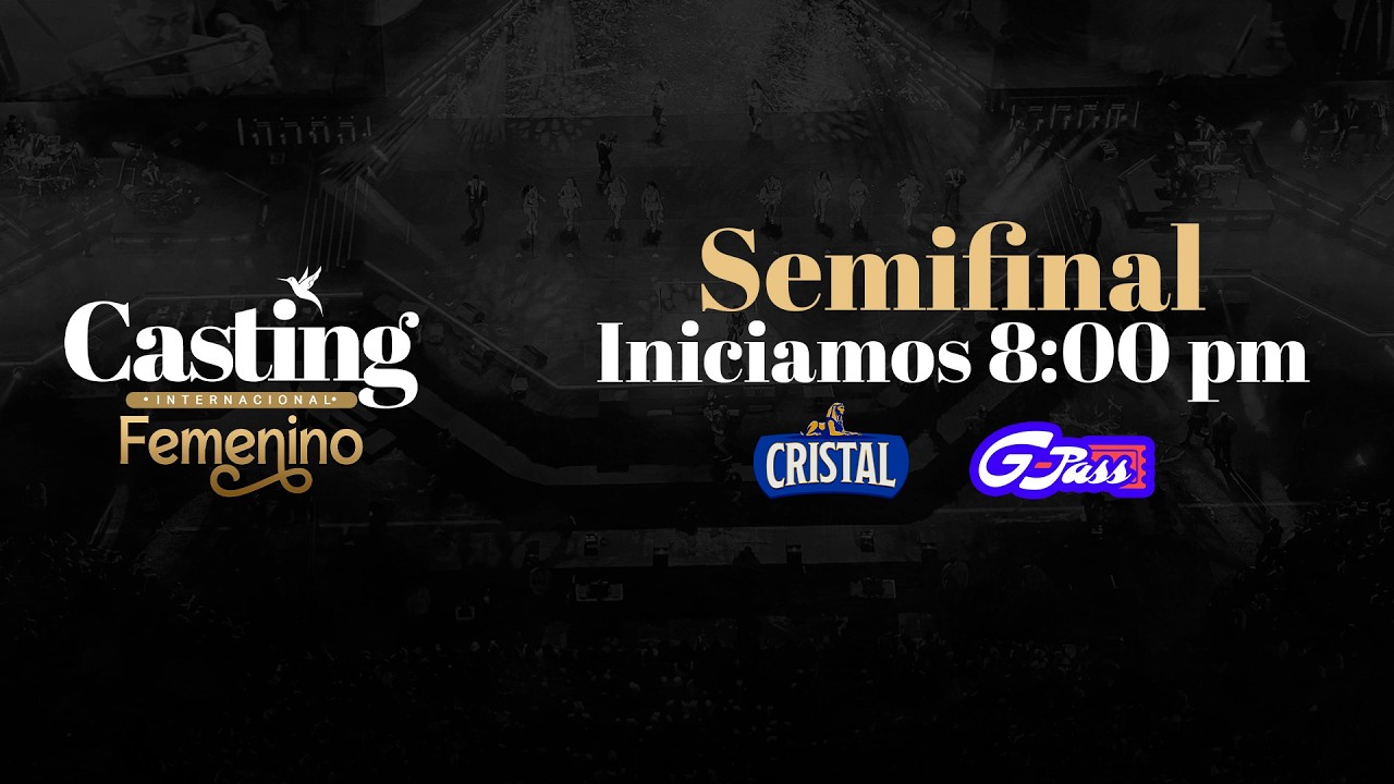 Semifinal Casting - Coraz&oacute;n Serrano