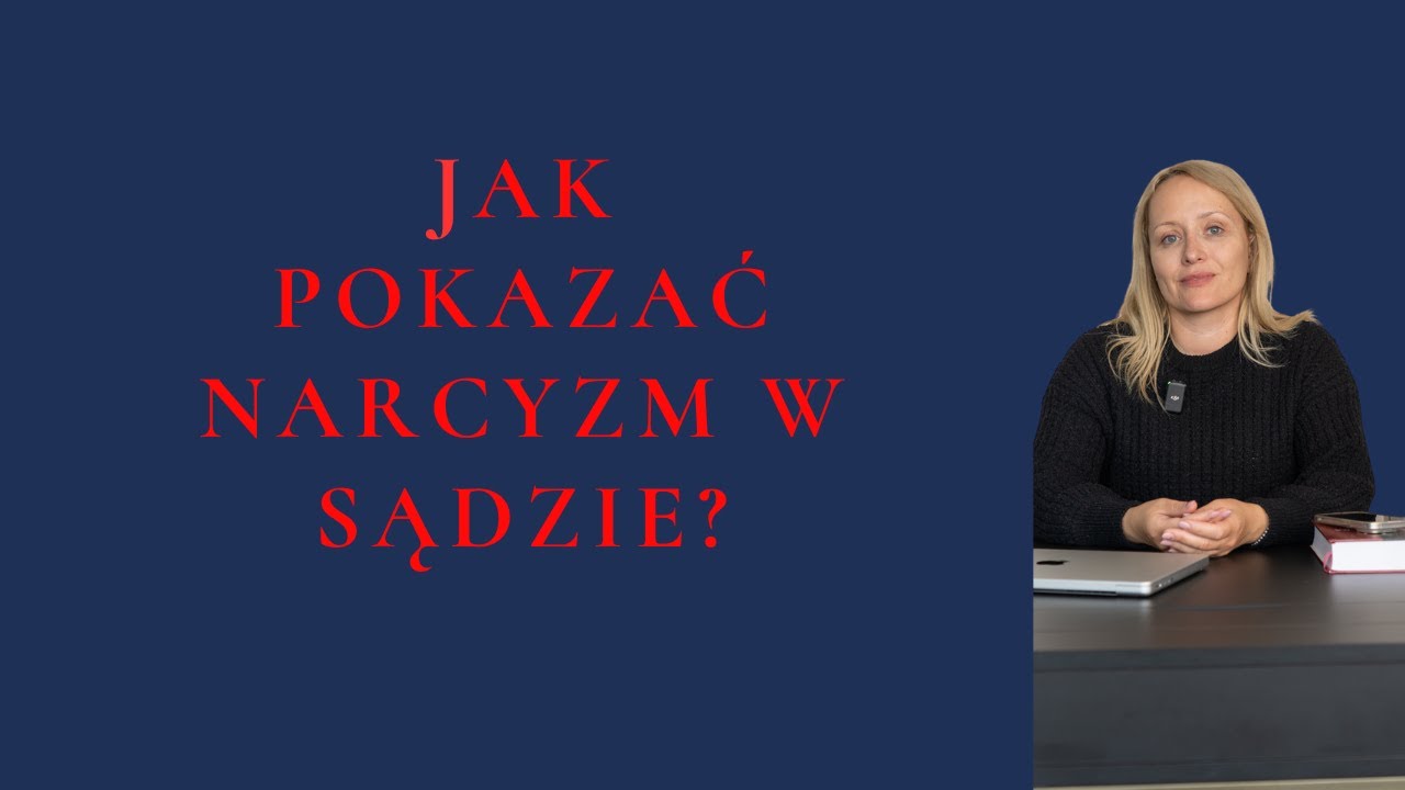 Jak udowodnić narcyzm w sądzie?