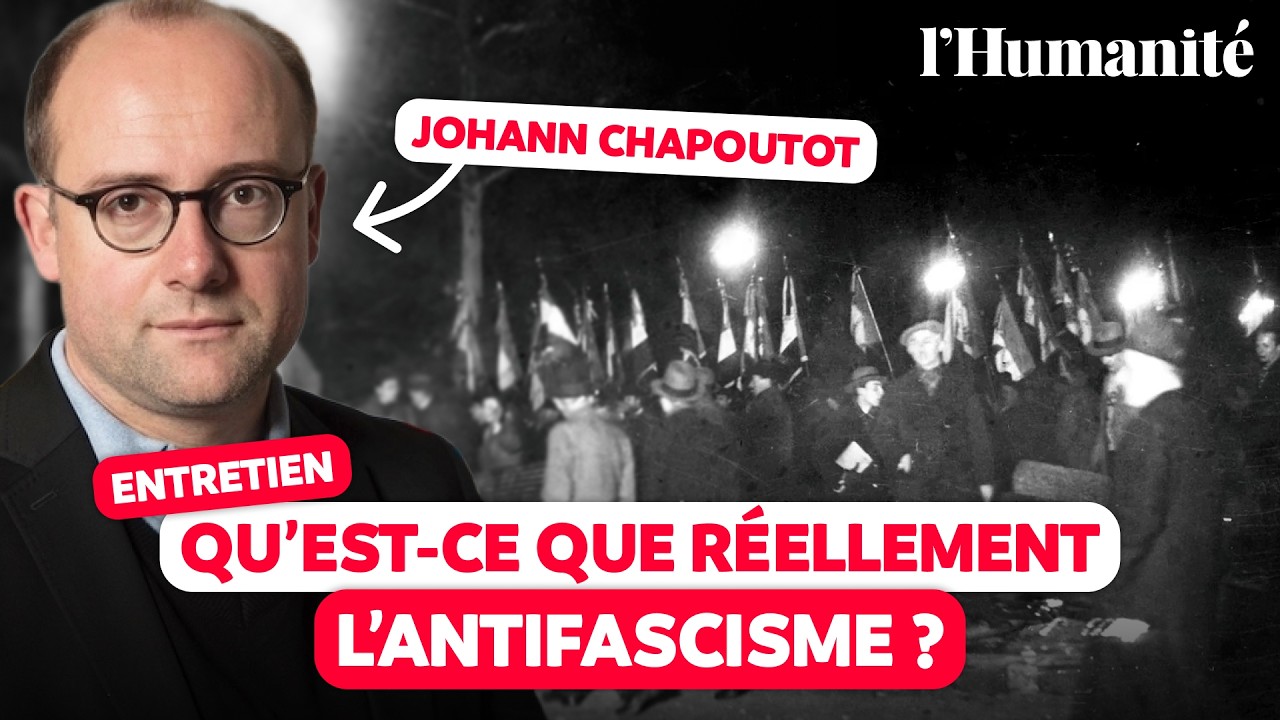 C'est quoi l'antifascisme ? L'explication de Johann Chapoutot