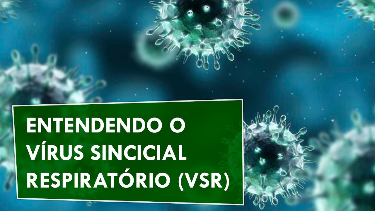 Entendendo o Vírus Sincicial Respiratório (VSR) | Sua Saúde na Rede