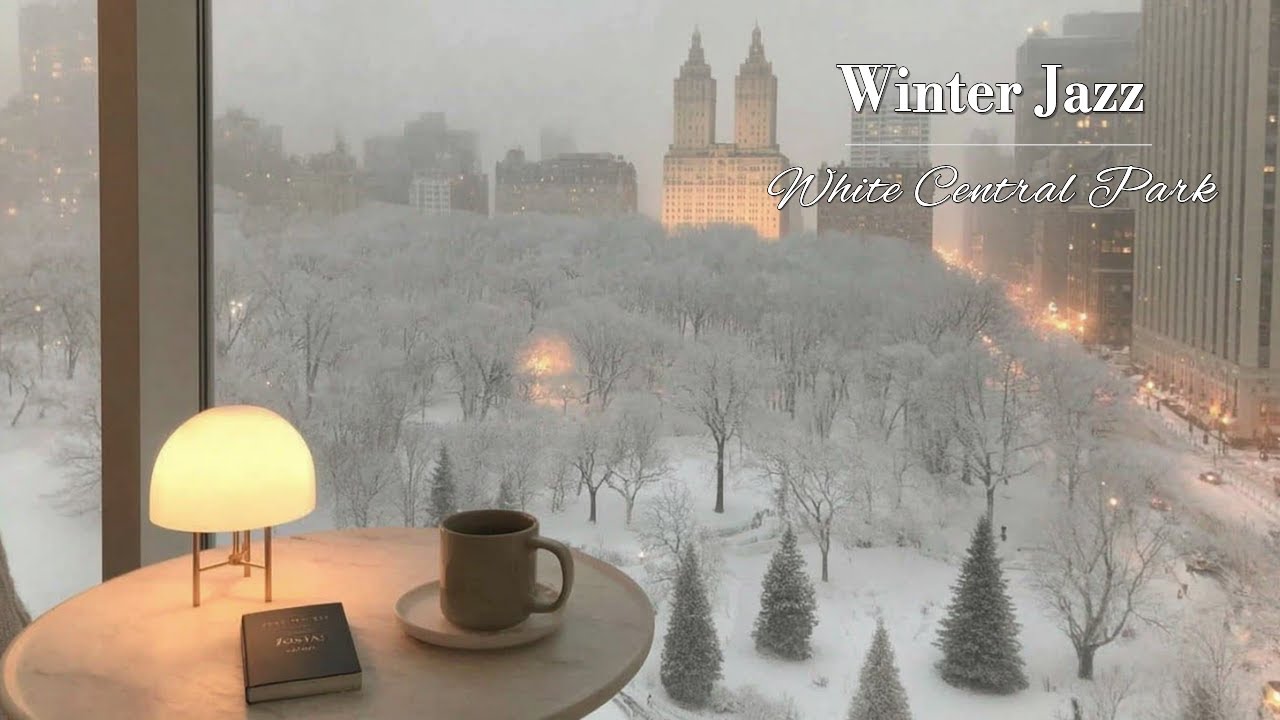 센트럴파크가 내려다보이는 창가, 따뜻한 겨울 재즈 🎷 | Snowy New York Jazz for Relaxing