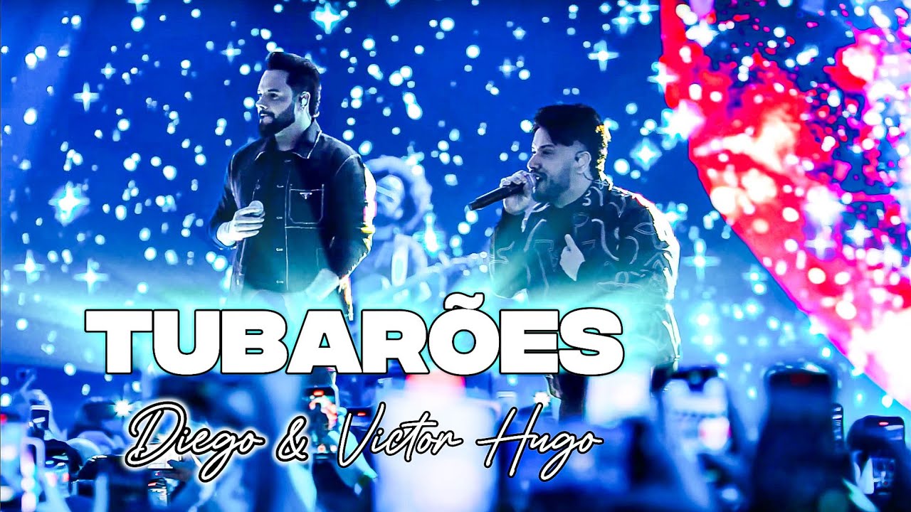 Diego & Victor Hugo - Tubar&otilde;es (Letra/Lyrics)