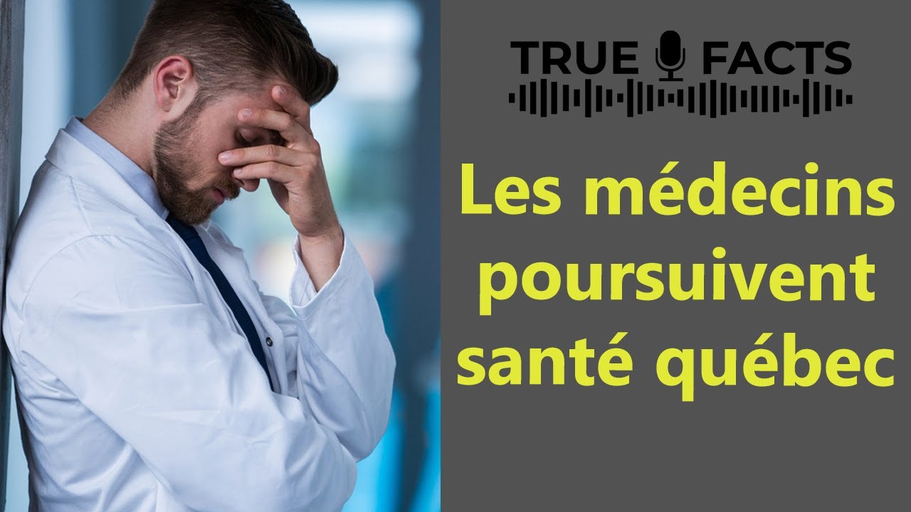 Les medecins poursuivent santé québec