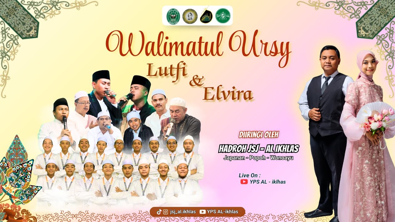 Walimatul Ursy Innaka Elvira & M. Lutfi Firmansyah (Guru & Member JSJ AL IKHLAS)
