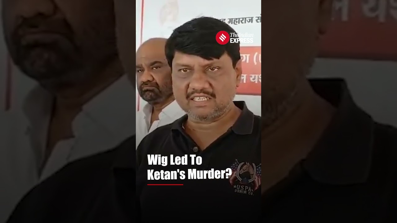 Lohagarh Fort Murder: Ketan's Father Meets Maha CM; Says Is Wearing A Wig A Reason To Kill Someone?