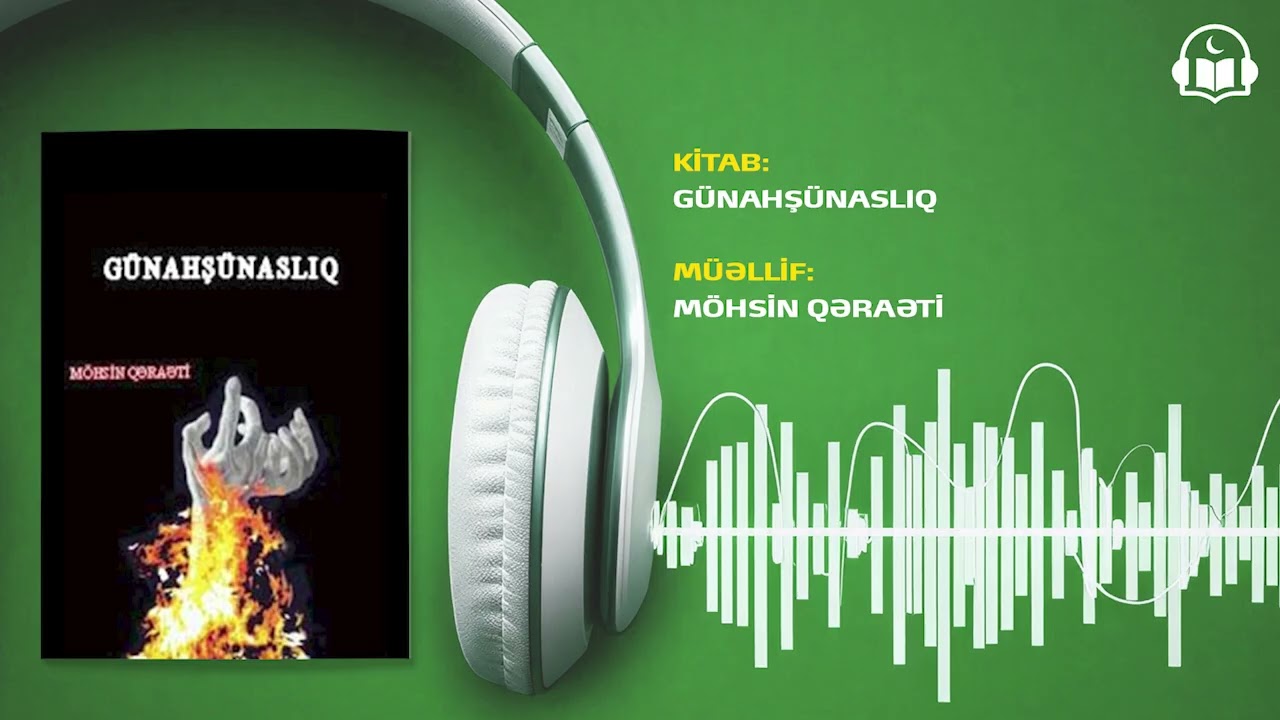 GÜNAHŞUNASLIQ | MÖHSİN QƏRAƏTİ | AUDİO KİTAB