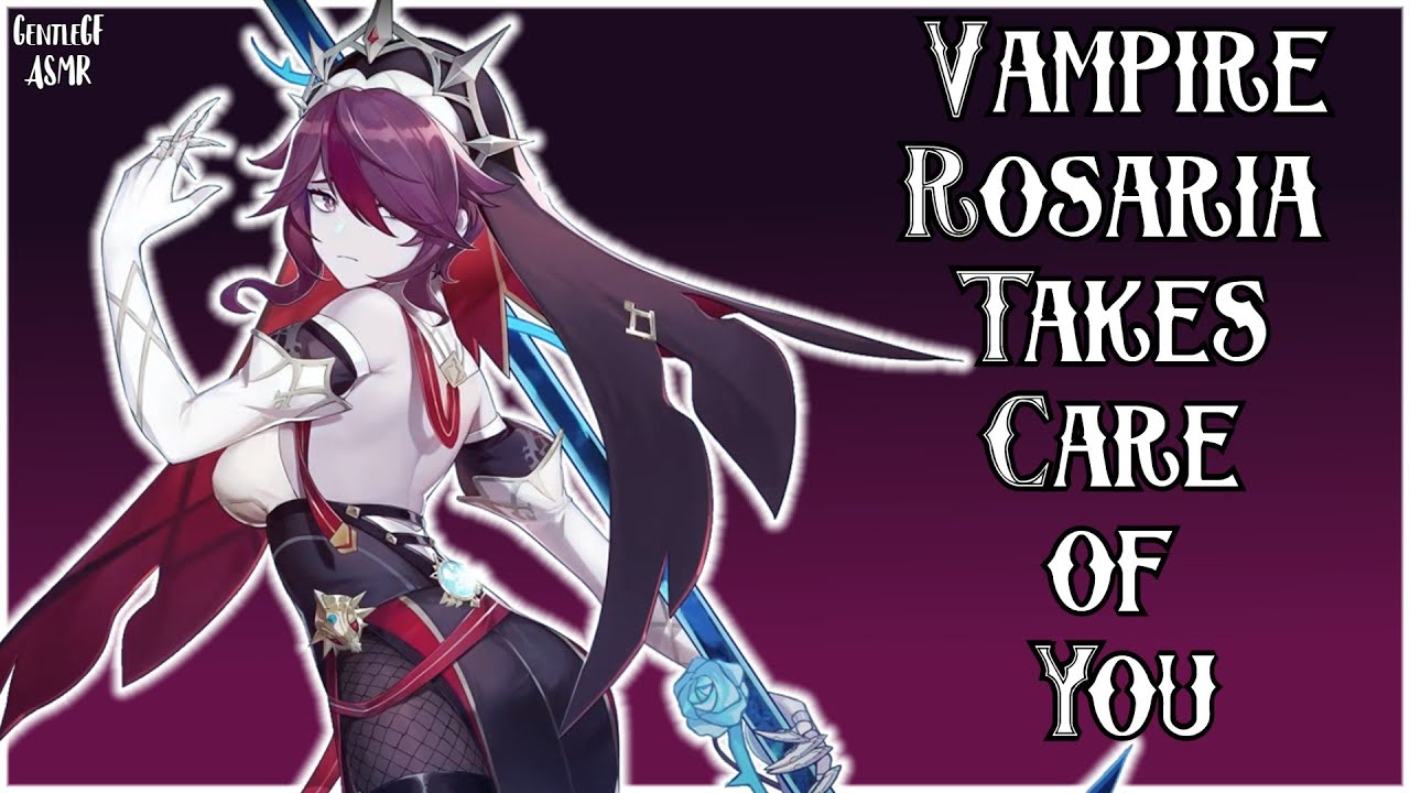 [F4A] Vampire Rosaria Takes Care of You ASMR  | Ghost of Springvale AU PART 1 Genshin Sleep Aid RP