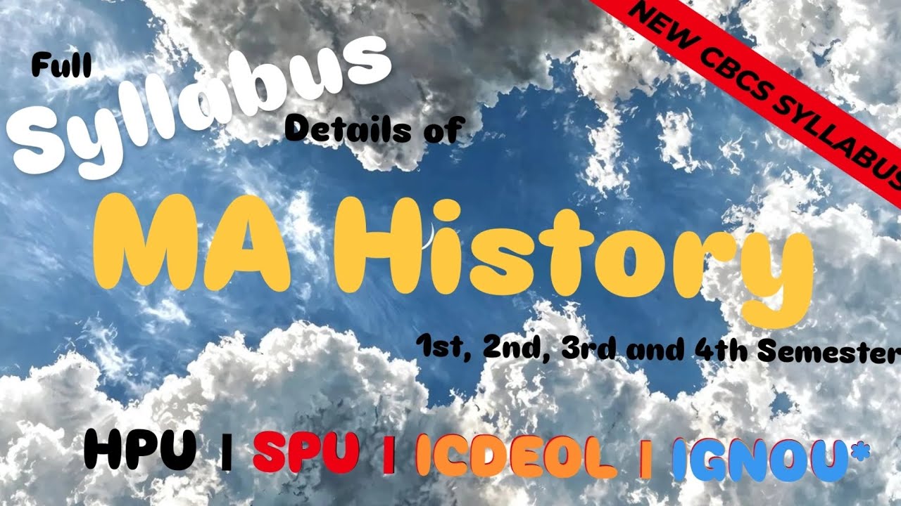 MA History Syllabus | NEW SYLLABUS | CBCS SYLLABUS | HPU/SPU/ICDEOL/IGNOU