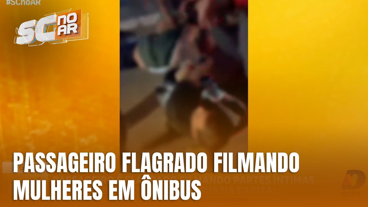 Flagrante: homem &eacute; pego filmando mulheres dentro de &ocirc;nibus em Florian&oacute;polis