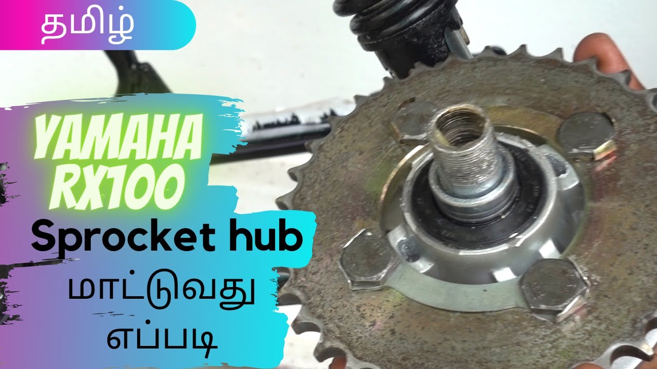 Yamaha RX100 Sprocket Hub assembly | தமிழ் | Detailed explanation