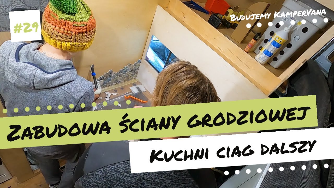 29. BUDOWA KAMPERA - Zabudowa ściany grodziowej. Kuchni ciąg dalszy.