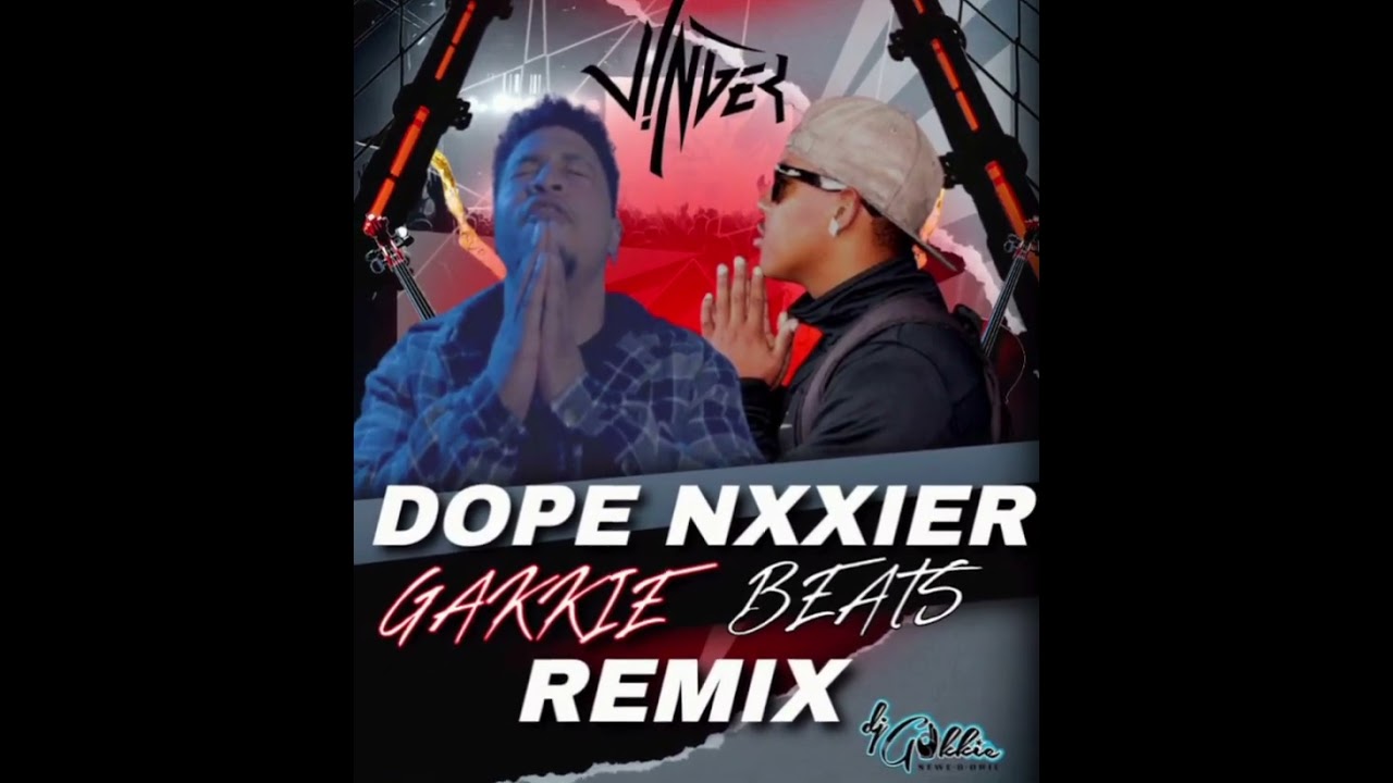 Vinger - Dope Nxxier(DJ Gakkie REMIX)(Prod. By Dj Gakkie)