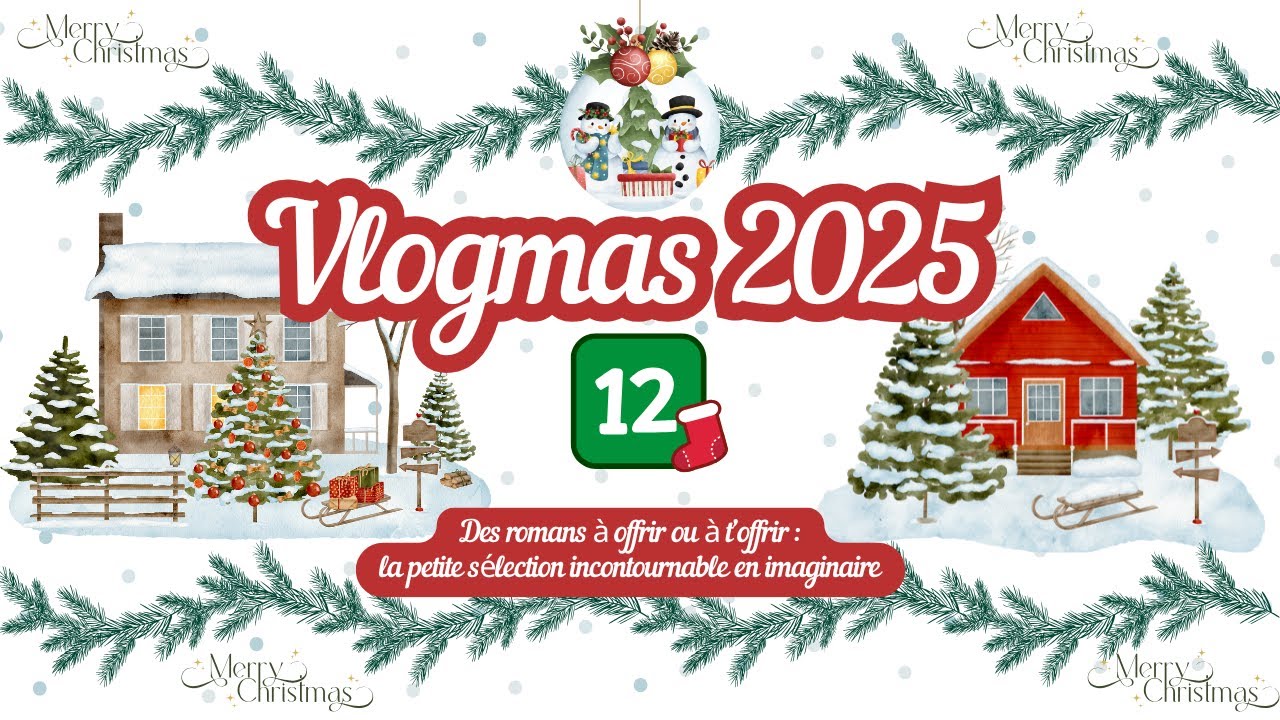 ☃️ VLOGMAS  #12 | Tu veux ajouter des lectures de l'Imaginaire sur ta lettre au Père Noël !