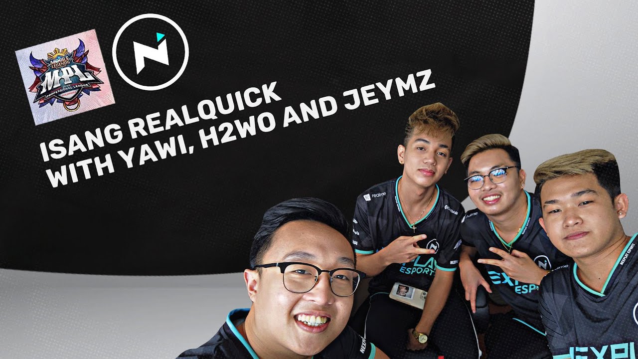 Isang Real Quick with Nexplay Solid's Yawi, H2wo and Jeymz