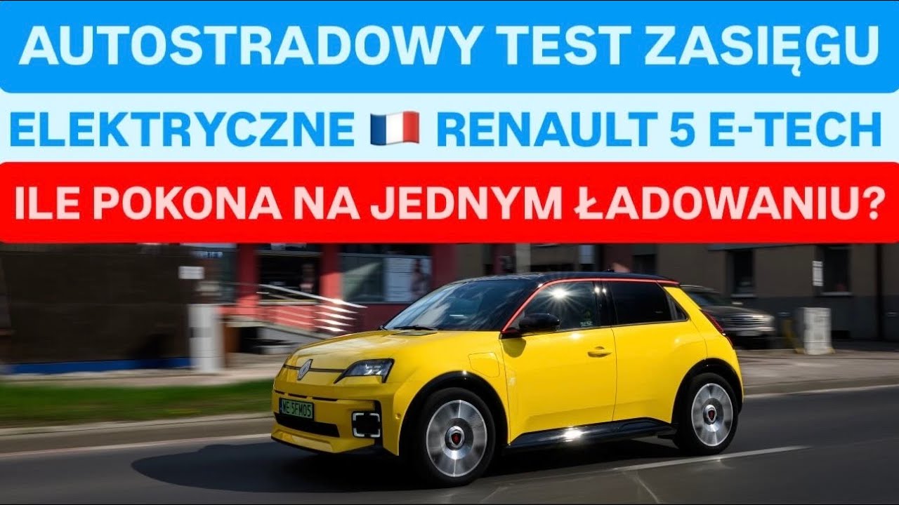 Elektrykiem po Autostradzie I Renault 5 E-Tech