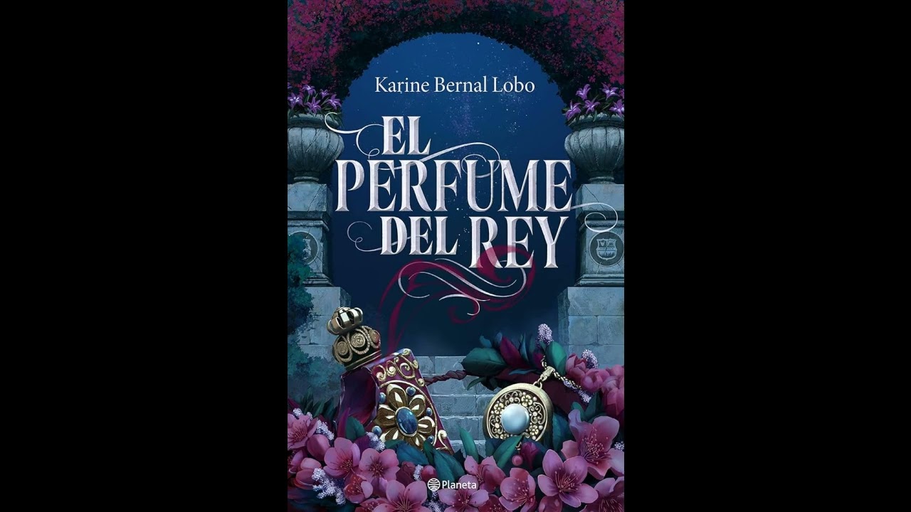 EL PERFUME DEL REY || PARTE 4 AUDIOLIBRO