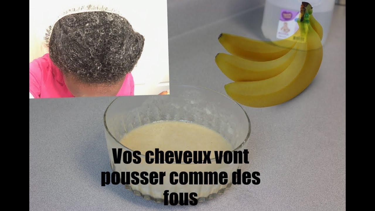 Vos cheveux vont pousser comme des fous / mask a la banane