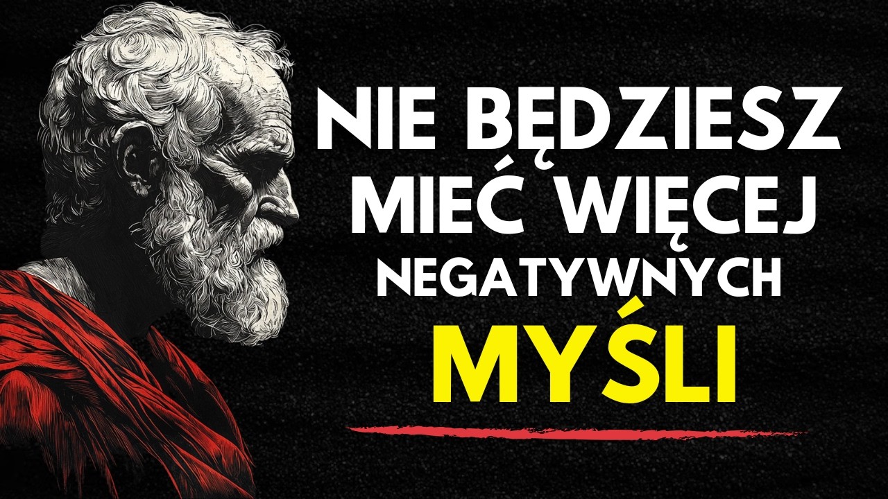 KONTROLUJ SWOJE NEGATYWNE MYŚLI DZIĘKI TEMU WIDEO – LEKCJE STOICYZMU