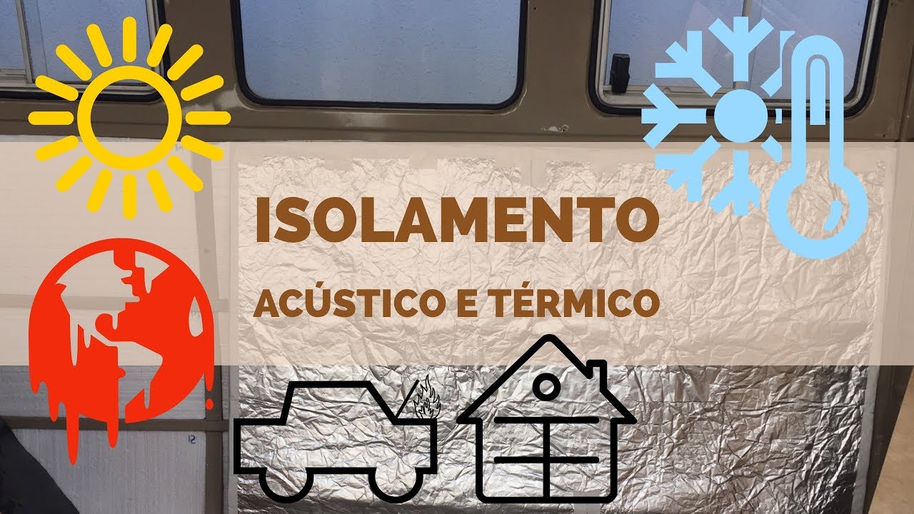 ISOLAMENTO TÉRMICO e ACÚSTICO BARATO para MOTORHOME | Aprendendo Pelo Mundo | Episódio 03